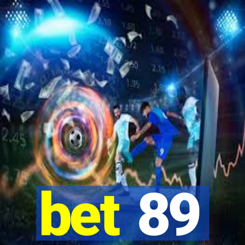 bet 89